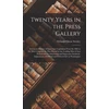 KNYGA Orlando Oscar 1842-1928 Stealey Twenty Years in the Press Gallery; a Concise History of Important Legislation From the 48th to the 58th Congress