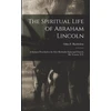 KNYGA Otho F Bartholow Spiritual Life of Abraham Lincoln
