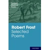 KNYGA Oxford Student Texts: Robert Frost: Selected Poems