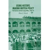 KNYGA P Beck Using History, Making British Policy