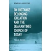 KNYGA Pablo Irizar On Distance, Belonging, Isolation and the Quarantined Church of Today