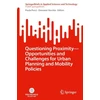 KNYGA Paola Pucci Questioning Proximity - Opportunities and Challenges for Urban Planning and Mobility Policies