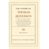 KNYGA Papers of Thomas Jefferson, Volume 46