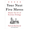 KNYGA Patrick Bet David Your Next Five Moves