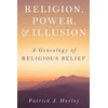 KNYGA Patrick J Hurley Religion, Power, and Illusion