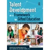 KNYGA Paula Olszewski Kubilius Talent Development as a Framework for Gifted Education