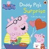 KNYGA Peppa Pig: Daddy Pig's Surprise: A Lift-the-Flap Book