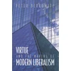 KNYGA Peter Berkowitz Virtue and the Making of Modern Liberalism