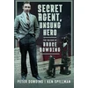 KNYGA Peter Dowding Secret Agent, Unsung Hero