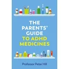 KNYGA Peter Hill Parents' Guide to ADHD Medicines