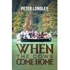 KNYGA Peter Longley When the Cows Come Home