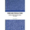 KNYGA Peter M Edwell Rome and Persia at War