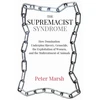 KNYGA Peter Marsh Supremacist Syndrome