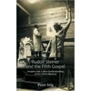 KNYGA Peter Selg Rudolf Steiner and the Fifth Gospel