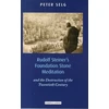 KNYGA Peter Selg Rudolf Steiner's Foundation Stone Meditation