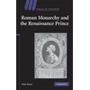 KNYGA Peter Stacey Roman Monarchy and the Renaissance Prince