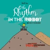 KNYGA Peter Willment Rhythm in the Robot