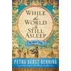 KNYGA Petra Durst Benning While the World Is Still Asleep