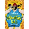KNYGA Phil Earle Storey Street novel: Demolition Dad
