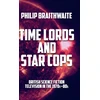 KNYGA Philip Braithwaite Time Lords and Star Cops