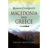 KNYGA Philip Matyszak Roman Conquests: Macedonia and Greece