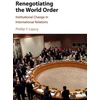 KNYGA Phillip Y Lipscy Renegotiating the World Order