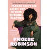 KNYGA Phoebe Robinson Please Don't Sit on My Bed in Your Outside Clothes
