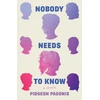 KNYGA Pidgeon Pagonis Nobody Needs to Know