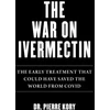 KNYGA Pierre Kory War on Ivermectin