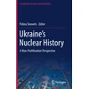 KNYGA Polina Sinovets Ukraine’s Nuclear History