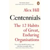 KNYGA Professor Alex Hill Centennials, The 12 Habits of Great, Enduring Organisations