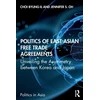 KNYGA Pyong Il Choe Politics of East Asian Free Trade Agreements