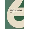 KNYGA R H Dowling Workshop on Ursodeoxycholic Acid