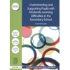 KNYGA Rachael Hayes Understanding and Supporting Pupils with Moderate Learning Difficulties in the Secondary School