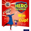 KNYGA Rachel Russ Hero Academy: Oxford Level 3, Geltona Book Band: Win the Cup!