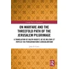 KNYGA Radulfus On Warfare and the Threefold Path of the Jerusalem Pilgrimage