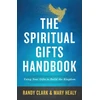 KNYGA Randy Clark Spiritual Gifts Handbook – Using Your Gifts to Build the Kingdom
