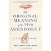 KNYGA Randy E Barnett Original Meaning of the Fourteenth Amendment