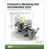 KNYGA Randy Shih Parametric Modeling with SOLIDWORKS 2025