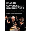 KNYGA Rasmus Sinding Sndergaard Reagan, Congress, and Human Rights
