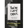 KNYGA Ray Ortlund You're Not Crazy