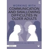 KNYGA Rebecca Allwood Working with Communication and Swallowing Difficulties in Older Adults