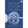 KNYGA Rebecca Bennett Welfare of Future Children