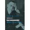 KNYGA Rebecca Mitchell Sergei Rachmaninoff