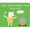 KNYGA Rebecca Purcell Silly Pig's Stinky Stew