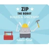 KNYGA Rebecca Purcell Zip the Robot Builds a Spaceship