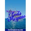 KNYGA Rebecca Sullivan Walking in God's Purpose