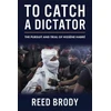KNYGA Reed Brody To Catch a Dictator