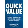 KNYGA Reed Phillips QuickValue: Discover Your Value and Empower Your Business in Three Easy Steps