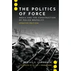 KNYGA Regina G Lawrence Politics of Force